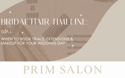 Bridal Hair Timeline: When to Book Trials, Extensions & Makeup for Your Wedding Day